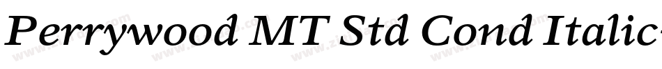 Perrywood MT Std Cond Italic字体转换